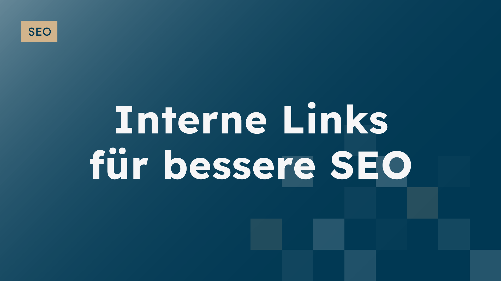 Interne Verlinkung für Navigation & SEO in 15 Minuten- Blogbeitrag